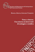 Pena e ritorno. Una ricerca su interventi di sostegno e recidiva