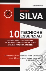 Metodo Silva. 10 tecniche essenziali. Con File audio per il download  libro