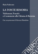 La fonte rimossa. Valckenaer, Foscolo e il commento alla «Chioma di Berenice» libro