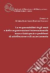 La responsabilità degli Stati e delle organizzazioni internazionali: nuove fattispecie, problemi di attribuzione e di accertamento libro