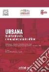 Urbana. Qualità della vita e innovazione sociale a Milano libro