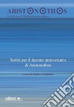 Aristonothos. Scritti sul Mediterraneo (2017). Vol. 13/2: Scritti per il decimo anniversario di Aristonothos libro