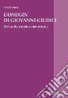 L'«Onegin» di Giovanni Giudici. Un'analisi metrico-variantistica libro