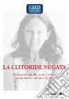 La clitoride negata. Riflessioni del gruppo di lettura sugli scritti di Carla Lonzi libro