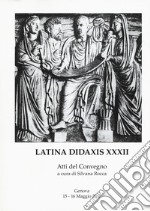 Latina didaxis. Atti del Convegno. Vol. 32: L' imperium sine fine dei testi latini