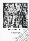Latina didaxis. Atti del Convegno. Vol. 32: L' imperium sine fine dei testi latini libro di Rocca S. (cur.)