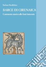 Barce di Cirenaica. Commento storico alle fonti letterarie