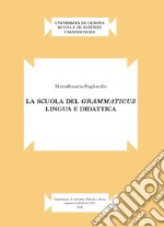 La scuola del grammaticus. Lingua e didattica libro