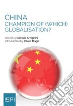 China. Champion of (which) globalisation? libro