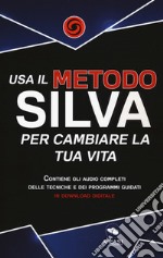 Usa il metodo silva per cambiare la tua vita libro