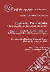 Tribunado-Poder negativo y defensa de los derechos humanos. Segundas jornadas Ítalo-Latinoamericanas de Defensores Cívicos y Defensores del Pueblo libro di Trisciuoglio A. (cur.)