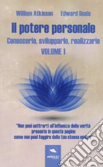 Il potere personale. Conoscerlo, svilupparlo, realizzarlo. Con ebook. Vol. 1 libro