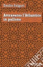 Attraverso l'Atlantico in pallone libro