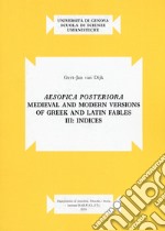 Aesopica posteriora. Medieval and modern versions of greek and latin fables. Vol. 3: Indices libro