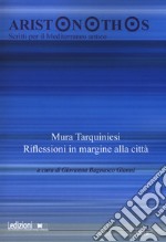 Aristonothos. Scritti sul Mediterraneo (2018). Vol. 14: Mura tarquiniesi. Riflessioni in margine alla città libro