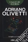 Adriano Olivetti. L'utopista concreto libro