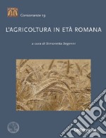 L'agricoltura in età romana libro