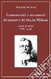 Frammenti e memorie di amore e di vita in Milano. Achille Ricci (1867-1944) libro di Ottaviani Manuela