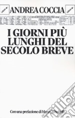 I giorni più lunghi del secolo breve libro