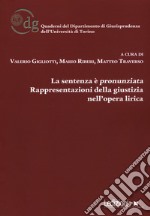 La sentenza è pronunziata. Rappresentazioni della giustizia nell'opera lirica