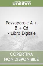 Passaparole A + B + Cd - Libro Digitale libro