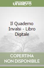 Il Quaderno Invalsi - Libro Digitale libro