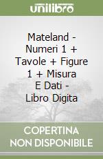 Mateland - Numeri 1 + Tavole + Figure 1 + Misura E Dati - Libro Digita libro