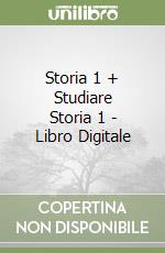 Storia 1 + Studiare Storia 1 - Libro Digitale libro
