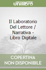 Il Laboratorio Del Lettore / Narrativa - Libro Digitale libro
