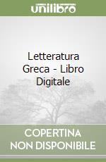 Letteratura Greca - Libro Digitale libro