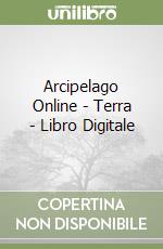 Arcipelago Online - Terra - Libro Digitale libro