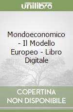 Mondoeconomico - Il Modello Europeo - Libro Digitale libro