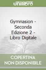 Gymnasion - Seconda Edizione 2 - Libro Digitale libro
