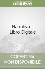 Narrativa - Libro Digitale libro
