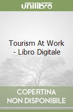 Tourism At Work - Libro Digitale libro