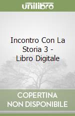 Incontro Con La Storia 3 - Libro Digitale libro