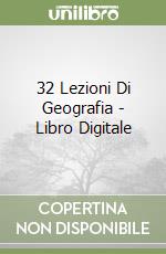 32 Lezioni Di Geografia - Libro Digitale libro