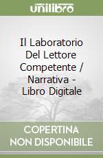 Il Laboratorio Del Lettore Competente / Narrativa - Libro Digitale libro