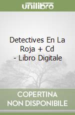 Detectives En La Roja + Cd - Libro Digitale libro