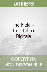 The Field + Cd - Libro Digitale libro