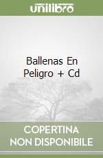 Ballenas En Peligro + Cd libro