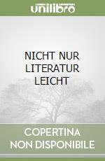 NICHT NUR LITERATUR LEICHT libro