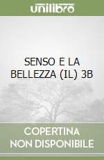 SENSO E LA BELLEZZA (IL) 3B libro