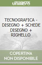 TECNOGRAFICA - DISEGNO + SCHEDE DISEGNO + RIGHELLO