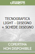 TECNOGRAFICA LIGHT - DISEGNO + SCHEDE DISEGNO libro