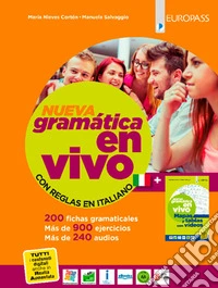 Nueva gramática en vivo digitale. Con reglas en español. Per le Scuole superiori. Con espansione online. Con Contenuto digitale per download libro