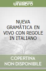 NUEVA GRAMÃTICA EN VIVO CON REGOLE IN ITALIANO libro