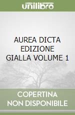 AUREA DICTA EDIZIONE GIALLA VOLUME 1 libro