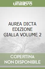 AUREA DICTA EDIZIONE GIALLA VOLUME 2 libro