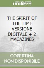 THE SPIRIT OF THE TIME VERSIONE DIGITALE + 2 MAGAZINES libro